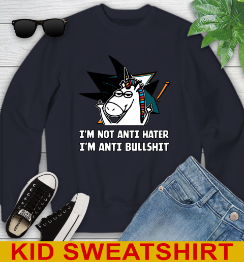 San Jose Sharks NHL Hockey Unicorn I'm Not Anti Hater I'm Anti Bullshit Youth Sweatshirt 3