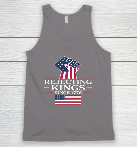 Rejecting Kings Since 1776 Tank Top 5