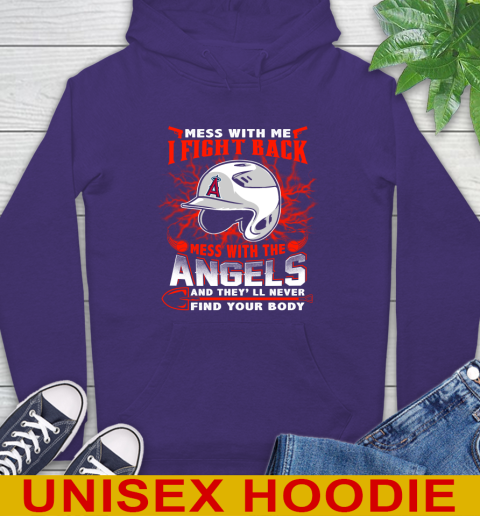 MLB Baseball Los Angeles Angels Mess With Me I Fight Back Mess With My Team And They'll Never Find Your Body Shirt Hoodie 5