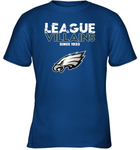 League Villains Since 1933 Philadelphia Eagles Youth T-Shirt - Rookbrand