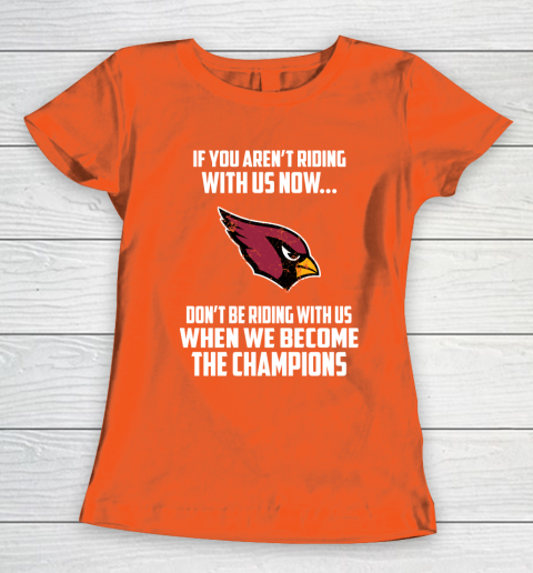 NFL Arizona Cardinals Football We Become The Champions Women's T-Shirt 3