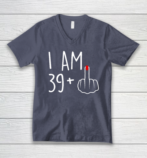 I Am 39 Plus 1 Middle Finger For A 40th Birthday V-Neck T-Shirt 6