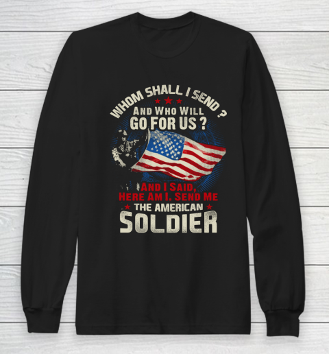 Veteran Shirt Soldier Here I Am Long Sleeve T-Shirt