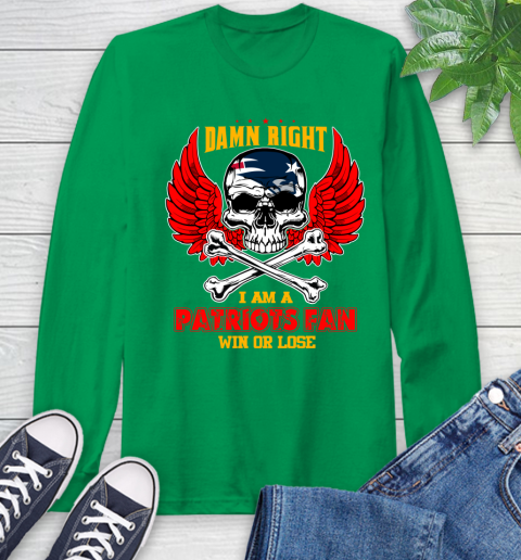 NFL Damn Right I Am A New England Patriots Win Or Lose Skull Football Sports Long Sleeve T-Shirt 8