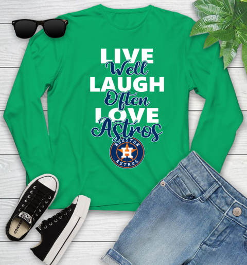 MLB Baseball Houston Astros Live Well Laugh Often Love Shirt Youth Long Sleeve 6