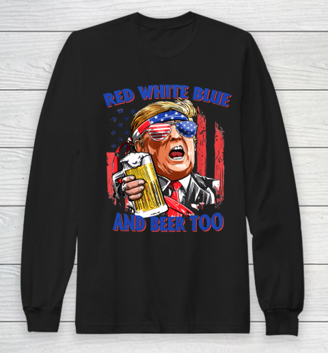 Beer Lover Funny Shirt Red White Blue And Beer 4th of July Funny Trump Drinking Long Sleeve T-Shirt