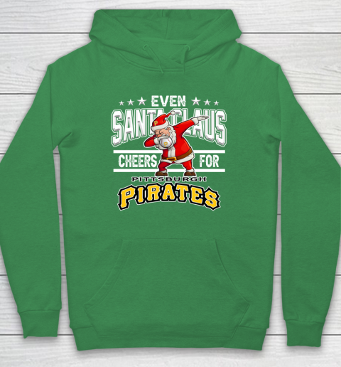 Pittsburgh Pirates Even Santa Claus Cheers For Christmas MLB Hoodie 5