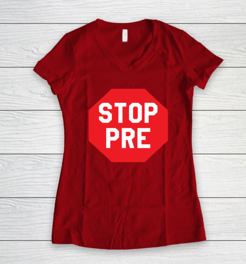 Stop Pre Shirt  Marathon Running Legend Runner Women's V-Neck T-Shirt 5