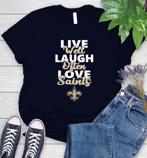 NFL Football New Orleans Saints Live Well Laugh Often Love Shirt Women's T-Shirt 2