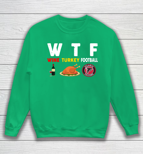 Atlanta Falcons Giving Day WTF Wine Turkey Football NFL Sweatshirt 5