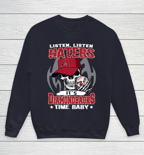 Listen Haters It is DIAMONDBACKS Time Baby MLB Youth Sweatshirt 2