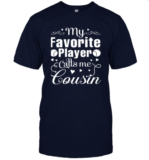 9kkc my favorite baseball palyer calls me cousin heart jersey t shirt 60 front navy