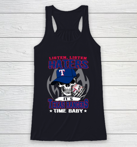 Listen Haters It is RANGERS Time Baby MLB Racerback Tank 7