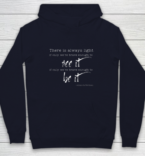 Amanda Gorman Shirt Poem There is Always Light Youth Hoodie 2