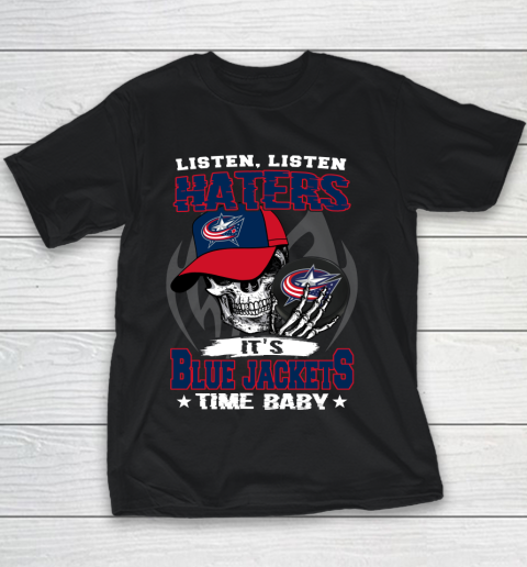 Listen Haters It is JACKETS Time Baby NHL Youth T-Shirt