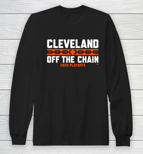 Cleveland off the chain Browns Long Sleeve T-Shirt