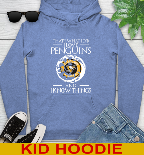 Pittsburgh Penguins NHL Hockey That's What I Do I Love My Team And I Know Things Game Of Thrones 139