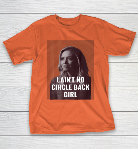 I Ain t No Circle Back Girl American Kayleigh McEnany T-Shirt 4
