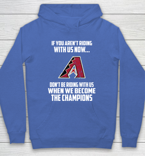 MLB Arizona Diamondbacks Baseball We Become The Champions Hoodie 6