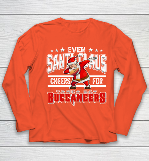 Tampa Bay Buccaneers Even Santa Claus Cheers For Christmas NFL Youth Long Sleeve 3