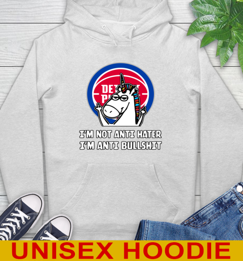 Detroit Pistons NBA Basketball Unicorn I'm Not Anti Hater I'm Anti Bullshit Hoodie