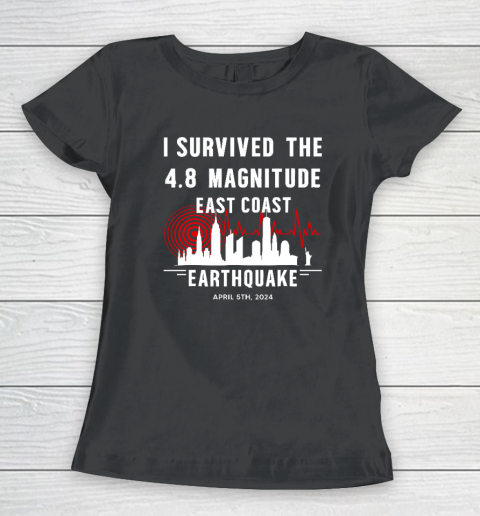 I Survived The NYC Earthquake April 5th 2024 Women's T-Shirt