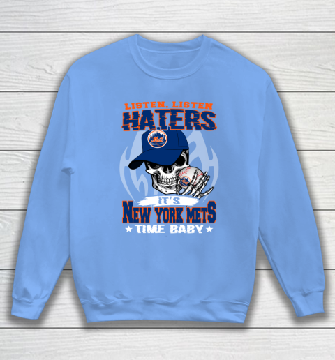 Listen Haters It is METS Time Baby MLB Sweatshirt 8