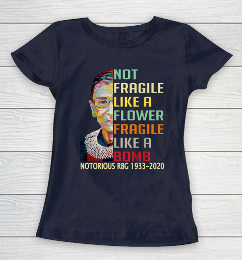 Notorious RBG 1933  2020 Women Not Fragile Like A Flower But A Bomb Ruth Ginsburg Women's T-Shirt 2