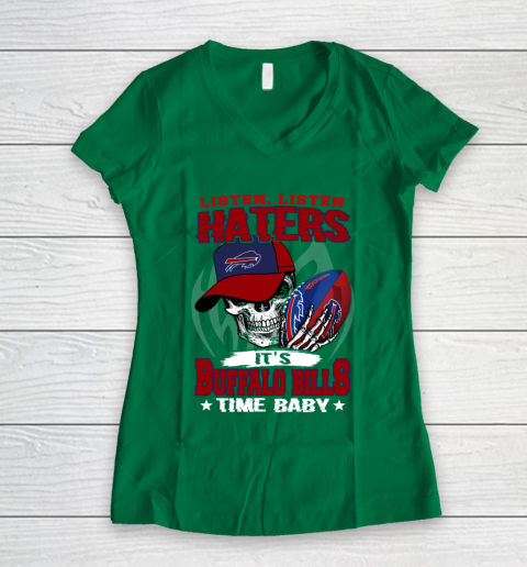 Listen Haters It is BILLS Time Baby NFL Women's V-Neck T-Shirt 3