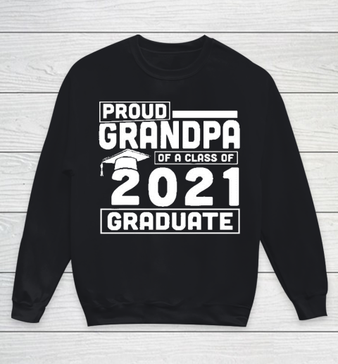 Grandpa Funny Gift Apparel  Proud Grandpa Of A Class Of 2021 Graduate Youth Sweatshirt
