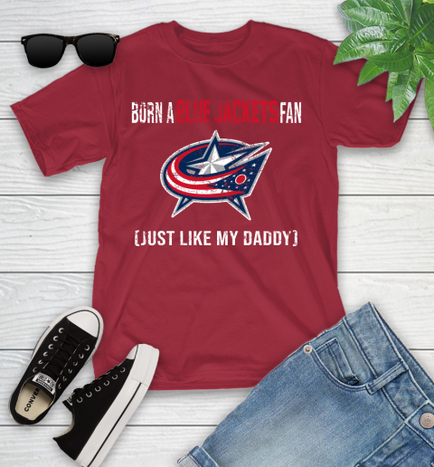 NHL Columbus Blue Jackets Hockey Loyal Fan Just Like My Daddy Shirt Youth T-Shirt 12