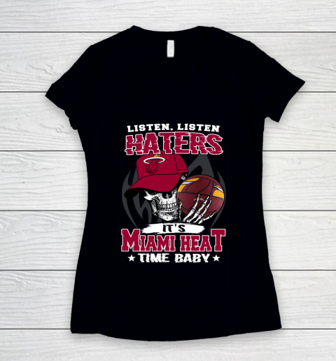 Listen Haters It is HEAT Time Baby NBA Women's V-Neck T-Shirt