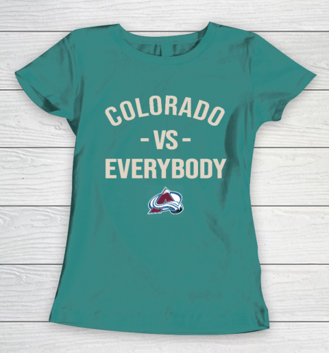 Colorado Avalanche Vs Everybody Women's T-Shirt 10