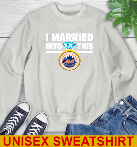 New York Mets MLB Baseball I Married Into This My Team Sports Sweatshirt 5