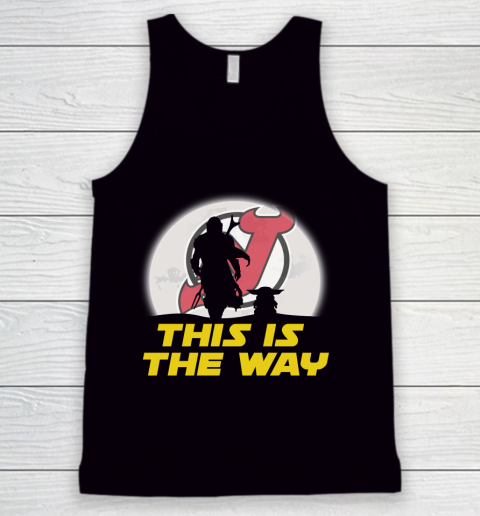 New Jersey Devils NHL Ice Hockey Star Wars Yoda And Mandalorian This Is The Way Tank Top