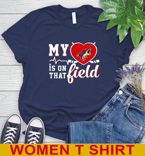 NHL My Heart Is On That Field Hockey Sports Arizona Coyotes Women's T-Shirt 12