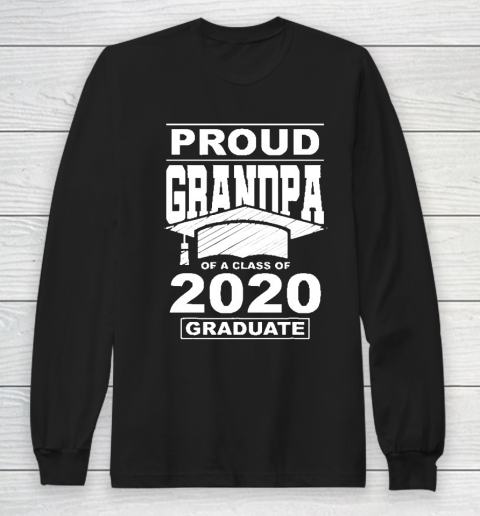 Grandpa Funny Gift Apparel  Proud Grandpa Of A Class Of 2020 Graduate Long Sleeve T-Shirt