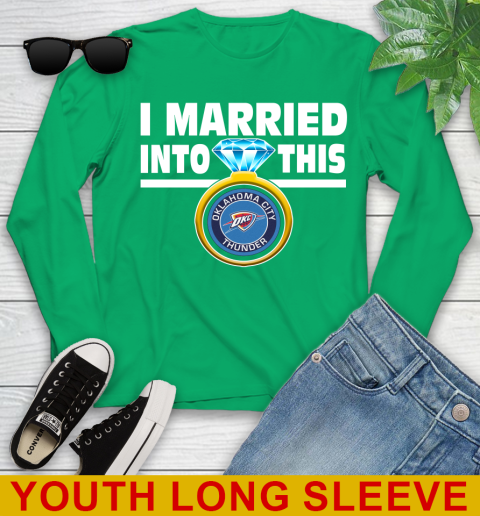 Oklahoma City Thunder NBA Basketball I Married Into This My Team Sports Youth Long Sleeve 7