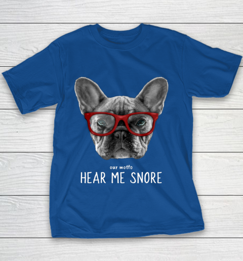 Cute Funny French Bulldog Motto Dog Gifts Youth T-Shirt 6