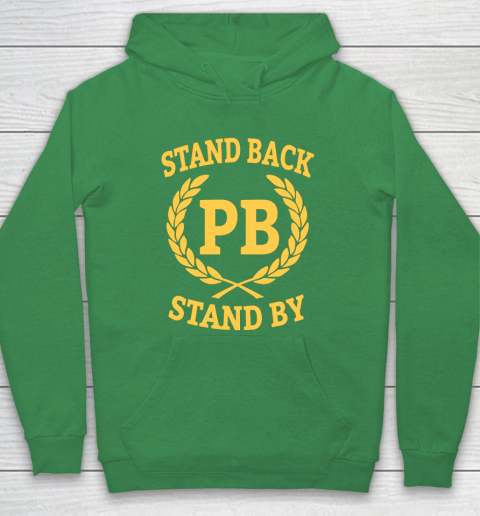 Stand Back And Stand By Hoodie 5