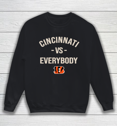 Cincinnati Bengals Vs Everybody Sweatshirt
