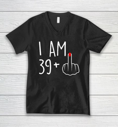 I Am 39 Plus 1 Middle Finger For A 40th Birthday V-Neck T-Shirt