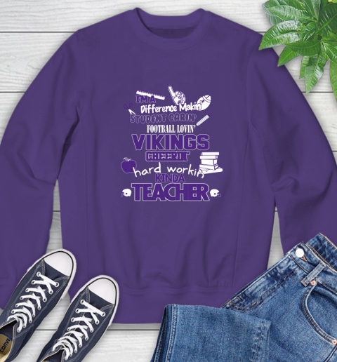 Minnesota Vikings NFL I'm A Difference Making Student Caring Football Loving Kinda Teacher Sweatshirt 4