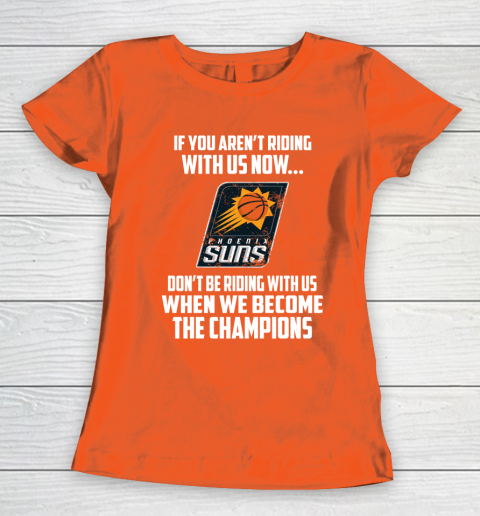 NBA Phoenix Suns Basketball We Become The Champions Women's T-Shirt 3
