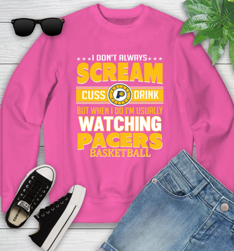 Indiana Pacers NBA Basketball I Scream Cuss Drink When I'm Watching My Team Youth Sweatshirt 6