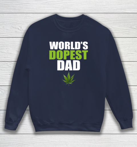 World's Dopest Dad Marijuana Sweatshirt 2