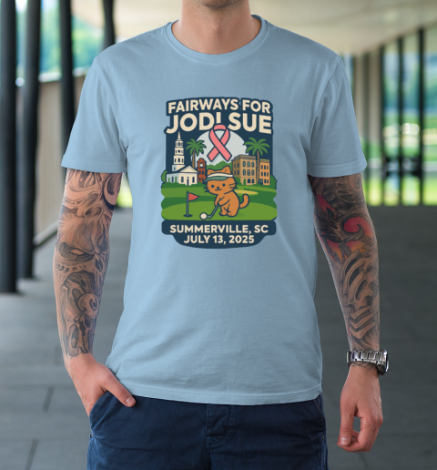 Fairways For Jodi Sue Summerville SC July 13 2025 T-Shirt 5