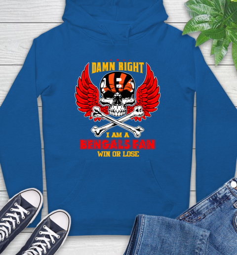 NFL Damn Right I Am A Cincinnati Bengals Win Or Lose Skull Football Sports Hoodie 9