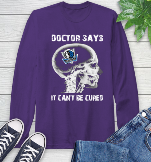 NBA Dallas Mavericks Basketball Skull It Can't Be Cured Shirt Long Sleeve T-Shirt 5