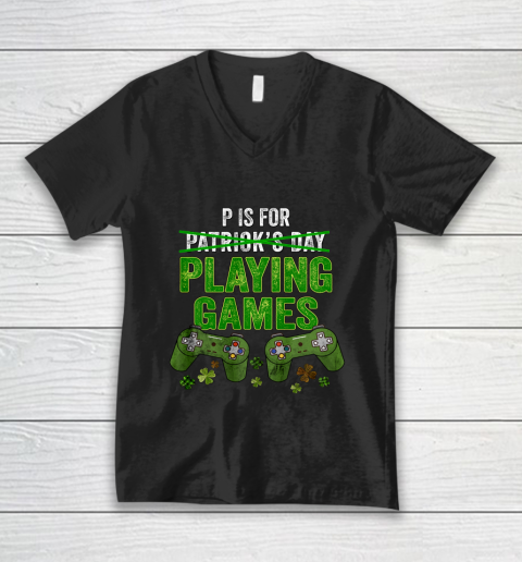 P Is For Playing Games Boys St Patricks Day Funny Gamer V-Neck T-Shirt